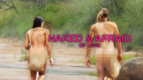 Naked & Afraid: Of Love