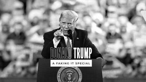 Donald Trump: A Faking It Special