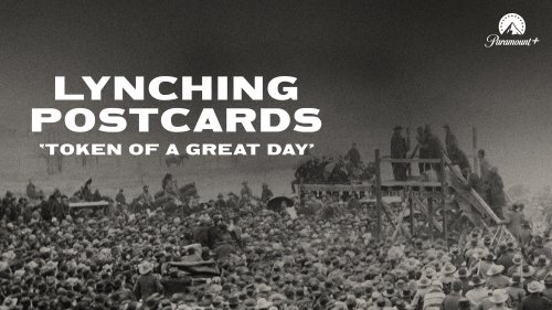 Lynching Postcards: 'Token of a Great Day'